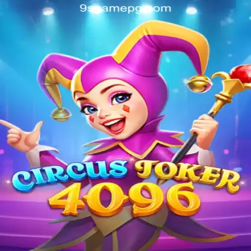 Explore the Thrilling World of CircusJoker4096 on 9S.game Platform