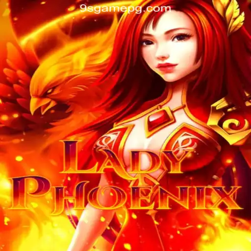 Unleash the Power of LadyPhoenix on 9S.game Platform: Online Slots Brasil #1