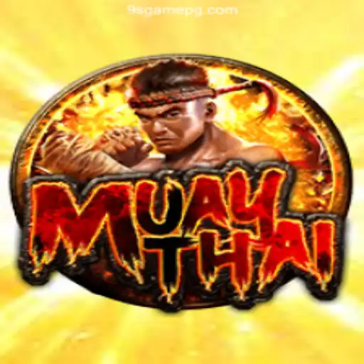Discover the Thrilling World of MuayThai on 9S.game Platform - Online Slots Brasil #1